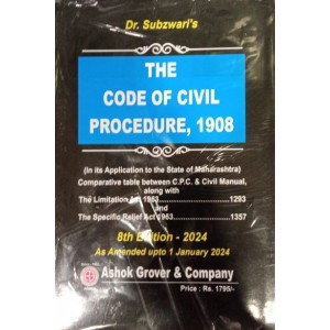 Ashok Grover's The Code of Civil Procedure, 1908 (CPC) by Dr. Arshad Subzwari